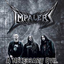 Impalers : A Necessary Evil